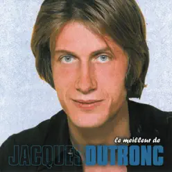 Le meilleur de Jacques Dutronc - Jacques Dutronc