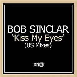 Kiss My Eyes - Bob Sinclar