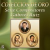 Coleccion de Oro Serie Compositores Gabriel Cruz