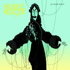 My Home Ghost - Single - Husky Rescue My Home Ghost - Single - Husky Rescue