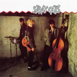 Stray Cats / Gonna Ball / Rant N' Rave With the Stray Cats - Stray Cats