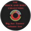 The Rock and Roll Collection Big Joe Turner (Volume 10)