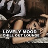 Lovely Mood Chill Out Lounge, Vol. 1