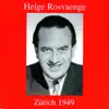 Stream & download Helge Rosvaenge - Zürich 1949