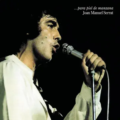 Para Piel de Manzana - Joan Manuel Serrat