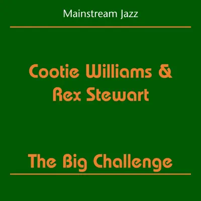 The Big Challenge - Cootie Williams The Big Challenge - Cootie Williams