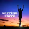 Serving Slave (Deeper Breaks Mix) - Single album lyrics, reviews, download