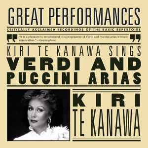 Kiri Te Kanawa Sings Puccini and Verdi