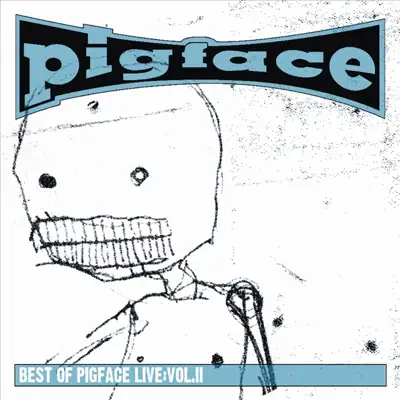 Best of Pigface Live, Vol. 2 - Pigface