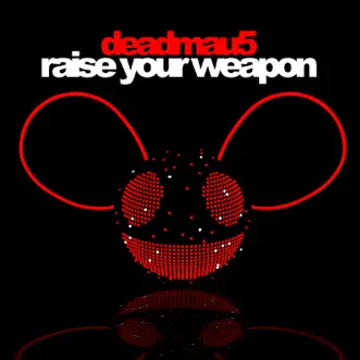 Raise Your Weapon by Deadmau5 song reviws
