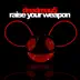 Raise Your Weapon song reviews