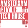 Amsterdam City of Tech House 5