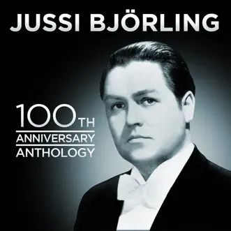 Jussi Bjorling 100th Anniversary Anthology by Jussi Björling album reviews, ratings, credits