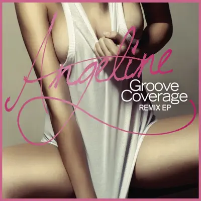 Angeline (Remixes) - EP - Groove Coverage