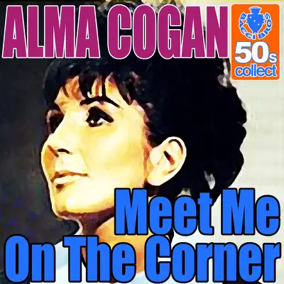 Meet Me On The Corner (Digitally Remastered) - Single - Alma Cogan