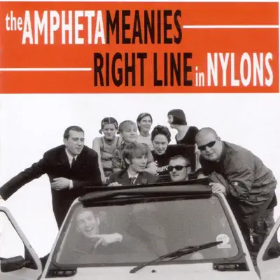 Right Line In Nylons - The Amphetameanies Right Line In Nylons - The Amphetameanies