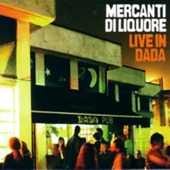 Live in Dada - Mercanti Di Liquore