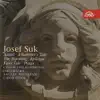Suk: Asrael - a Summer's Tale - the Ripening - Epilogue - Fairy Tale - Praga album lyrics, reviews, download