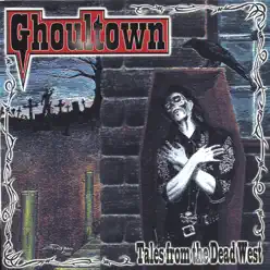 Tales From the Dead West - Ghoultown