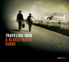 Saga Blues: Traveling Man (A Blues Travel Guide) - Various Artists