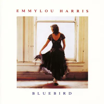 Bluebird - Emmylou Harris