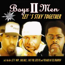 Let's Stay Together - Boyz II Men