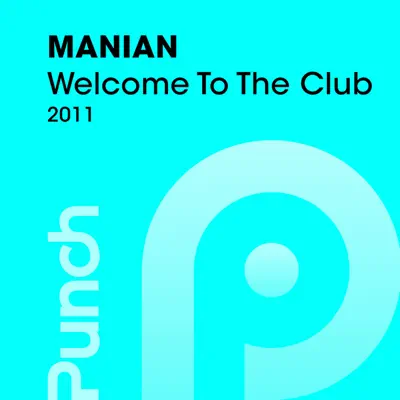 Welcome To the Club 2011 - Manian
