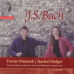 Bach: Sonatas for Violin and Obbligato Harpsichord, Vol. 1 by Rachel Podger & Trevor Pinnock album reviews, ratings, credits