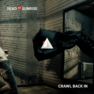 Crawl Back In - Single - Dead by Sunrise