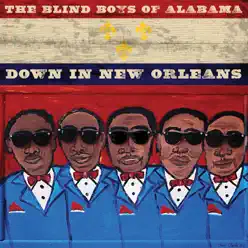 Down In New Orleans - The Blind Boys of Alabama