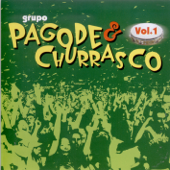 Pagode & Churrasco, Vol 1 (Ao Vivo) - Grupo Pagode & Churrasco