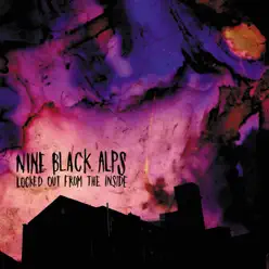 Locked Out from the Inside - Nine Black Alps