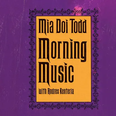 Morning Music - Mia Doi Todd Morning Music - Mia Doi Todd