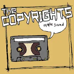 Make Sound - The Copyrights