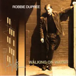 Walking On Water by Robbie Dupree album reviews, ratings, credits