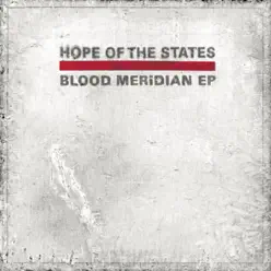 Blood Meridian - EP - Hope Of The States Blood Meridian - EP - Hope Of The States