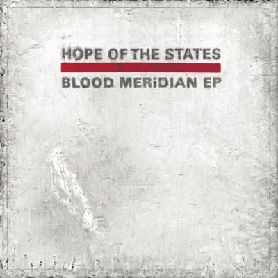 Blood Meridian - EP - Hope Of The States Blood Meridian - EP - Hope Of The States