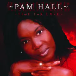 Time for Love by Pam Hall album reviews, ratings, credits
