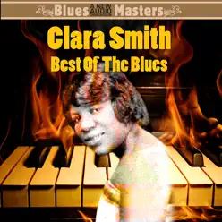 Best Of The Blues - Clara Smith Best Of The Blues - Clara Smith