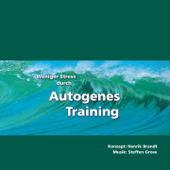 Weniger Stress durch Autogenes Training - Henrik Brandt & Steffen Grose