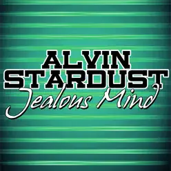 Jealous Mind - Alvin Stardust