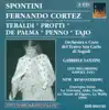 Stream & download Spontini: Fernando Cortez, ou La conquete du Mexique (1950, 1951)