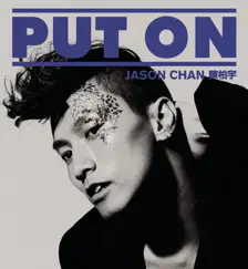 Put On by Jason Chan album reviews, ratings, credits