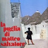 La Puglia Di Matteo Salvatore