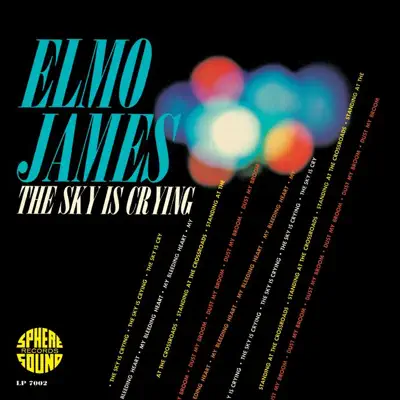 The Sky Is Crying - Elmore James