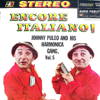 Encore Italiano! - Vol 5 - Johnny Puleo & His Harmonica Gang
