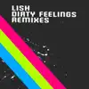 Stream & download Dirty Feelings - Remixes