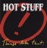   -  Hot stuff