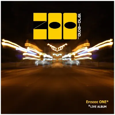 Episode One Live Album - Zoo Episode One Live Album - Zoo