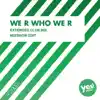 We R Who We R - Single album lyrics, reviews, download